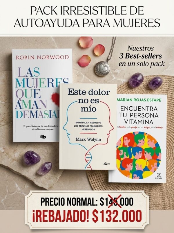 Pack de Libros de Autoayuda para Mujeres | Las Mujeres que Aman Demasiado + Este Dolor No Es Mío + Encuentra tu Persona Vitamina