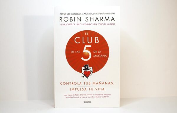 Libro El Club de las 5 de la Mañana - Robin Sharma | Transforma tu Rutina | Portada